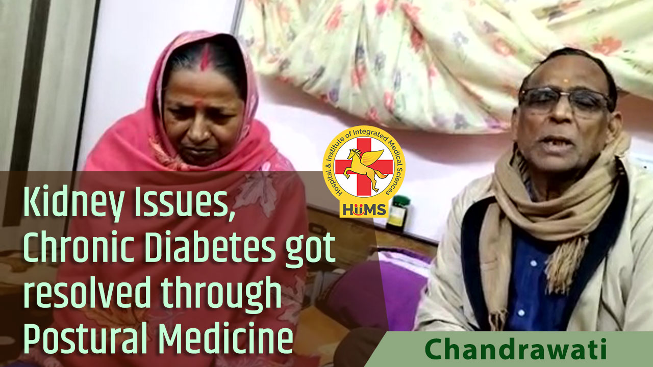 Kidney Issues, Chronic Diabetes got resolved through Postural Medicine