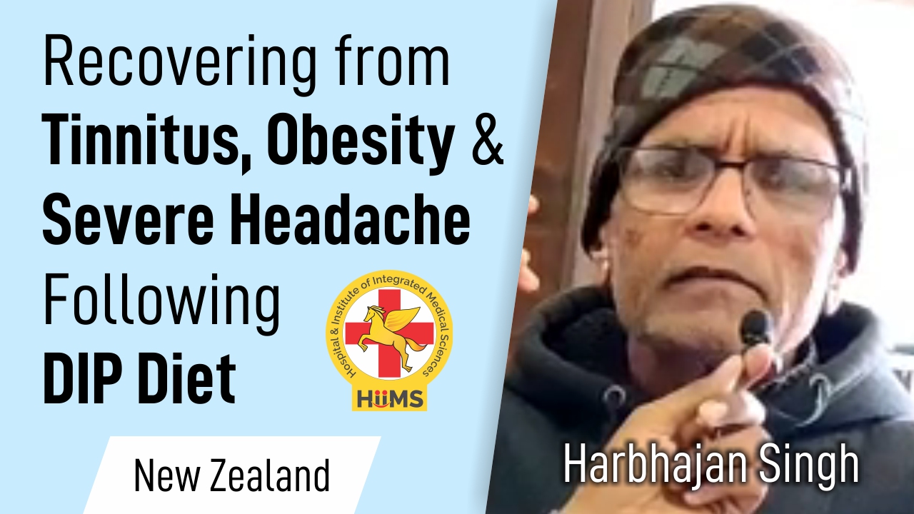Recovering from Tinnitus, Obesity & Severe Headache following DIP Diet