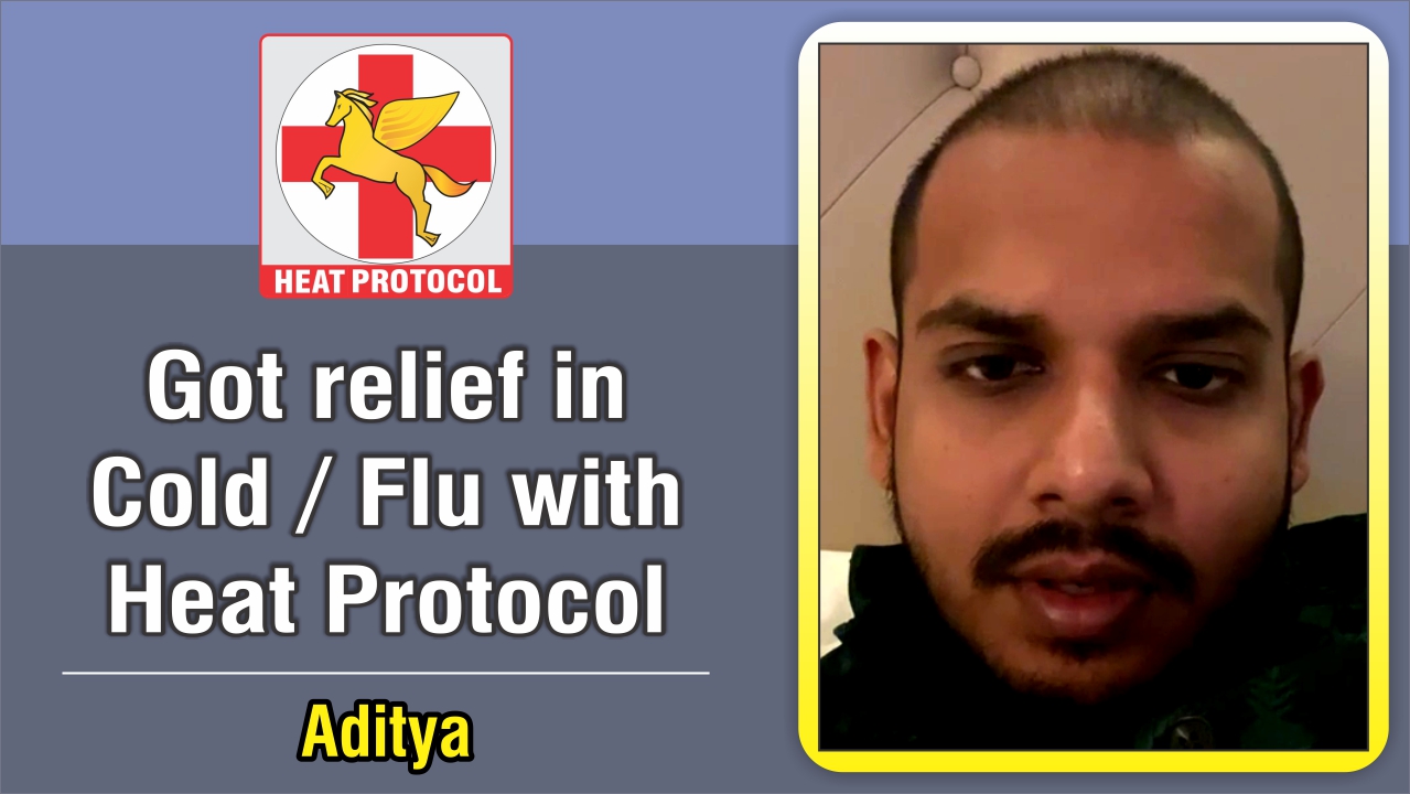  Got relief in Cold / Flu with Heat Protocol