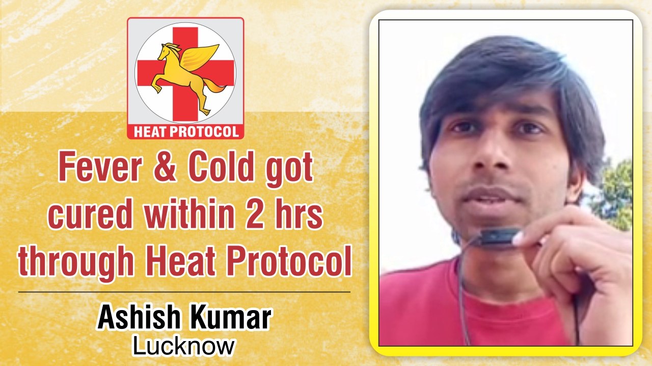  Fever & Cold got cured within 2 hrs through Heat Protocol