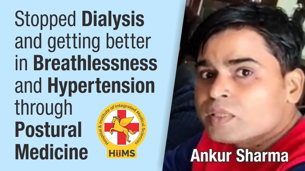 Stopped Dialysis and getting better in Breathlessness and Hypertension through Postural Medicine