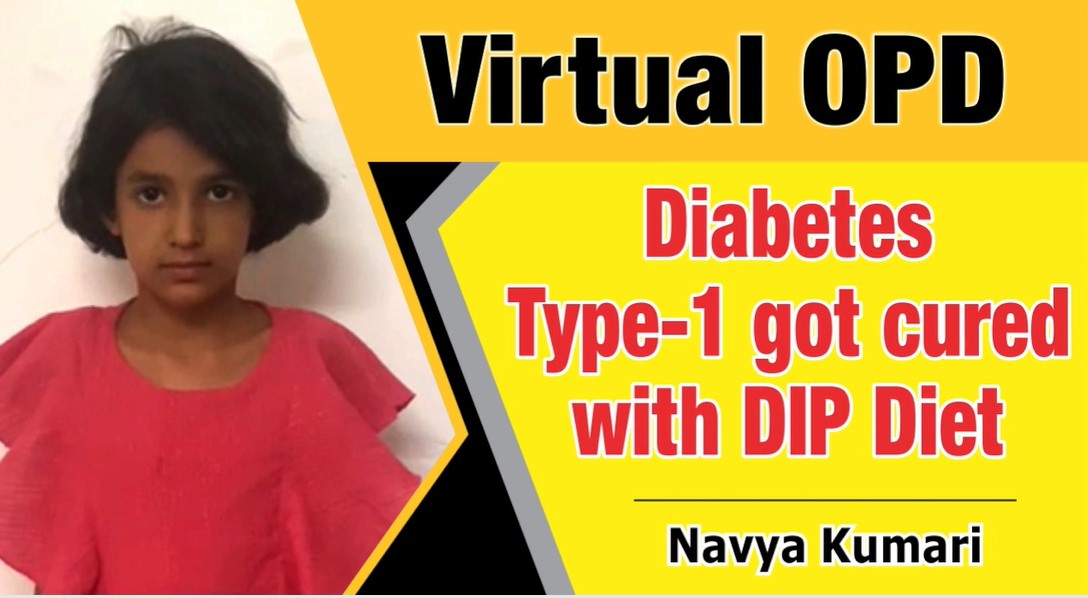 Diabetes Type-1 got cured with DIP Diet