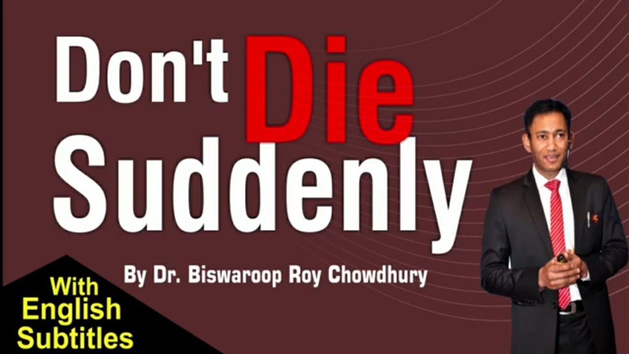 DON'T DIE SUDDENLY by Dr Biswaroop Roy Chowdhury