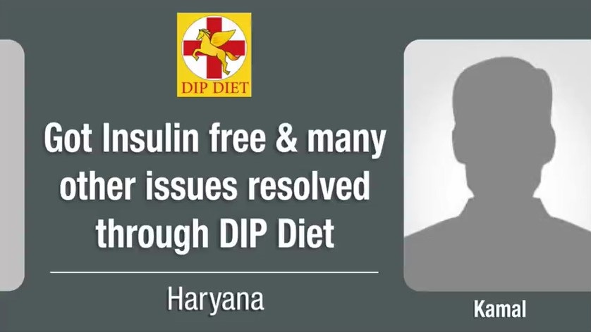 Got Insulin free & many other issues resolved through DIP Diet