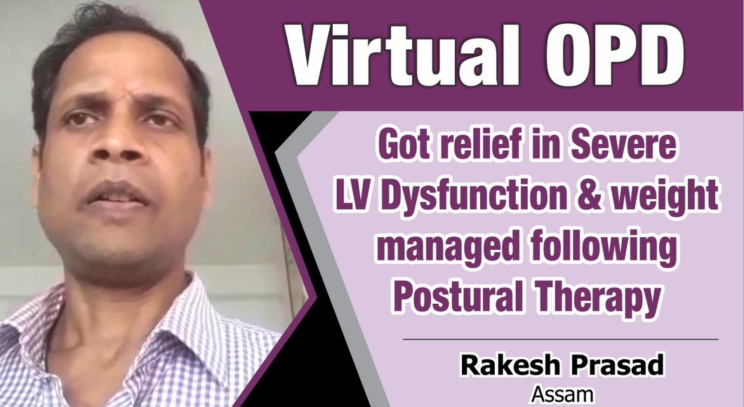 Got relief in severe LV Dysfunction & Weight Managed following Postural Therapy