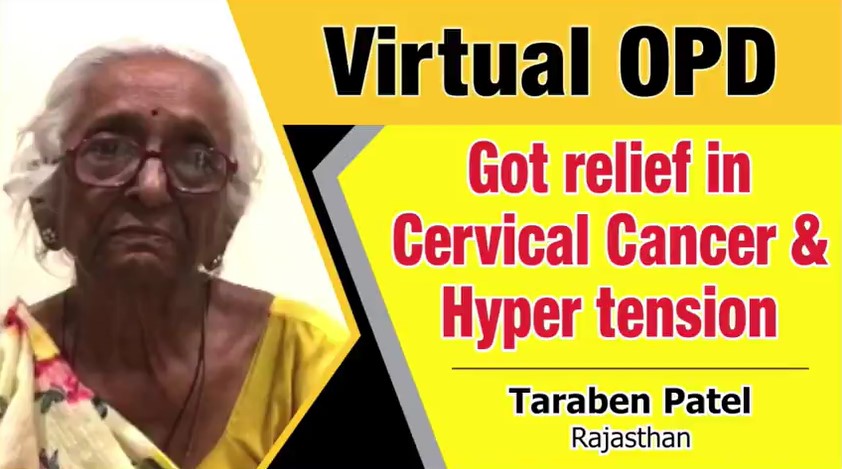 Got relief in Cervical Cancer & Hyper tension