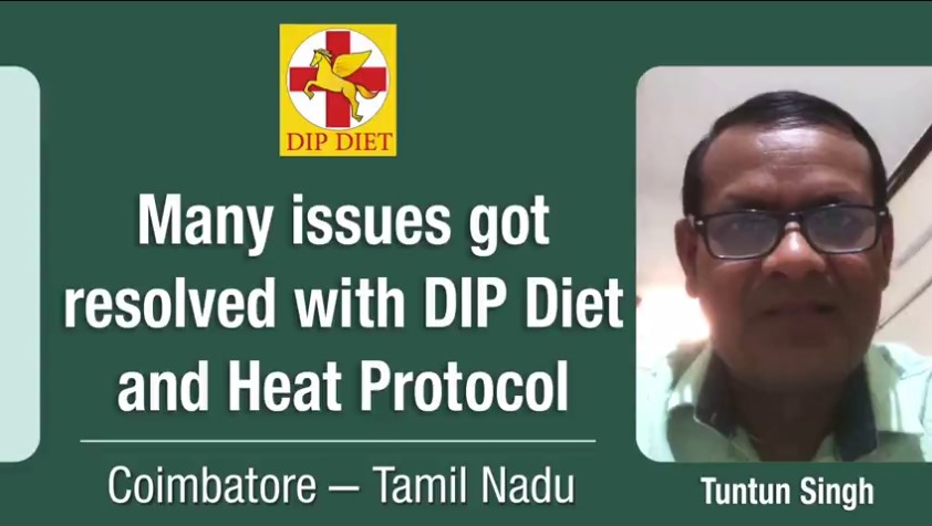 MANY ISSUES GOT RESOLVED WITH DIP DIET AND HEAT PROTOCOL