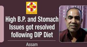 HIGH B.P AND STOMACH ISSUES GOT RESOLVED FOLLOWING DIP DIET