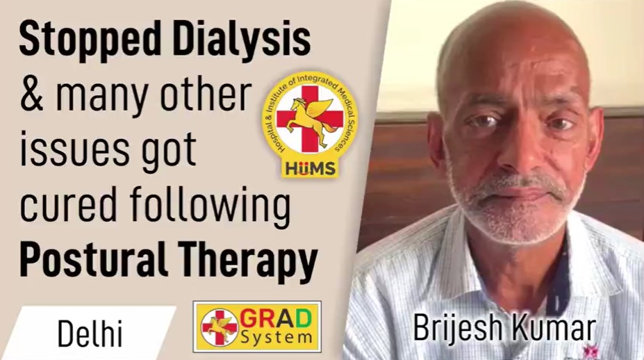 Stopped Dialysis & many other issues got cured following Postural Therapy