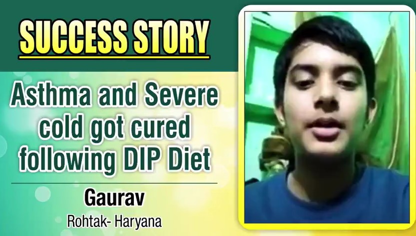 ASTHMA AND SEVERE COLD GOT CURED FOLLOWING DIP DIET