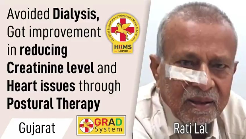 Avoided dialysis got improvement in reducing creatinine level and Heart issues through postural therapy 