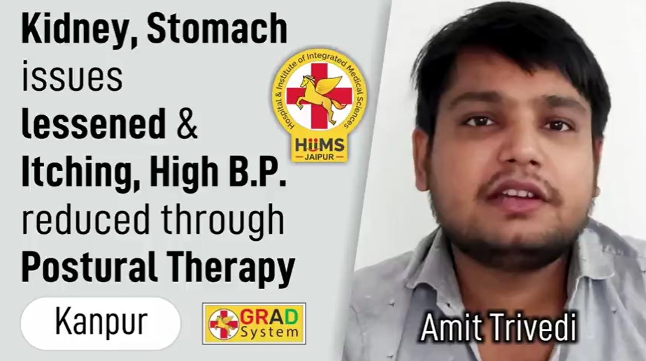 Kidney, Stomach issues lessened & Itching, High B.P. reduced through Postural Therapy