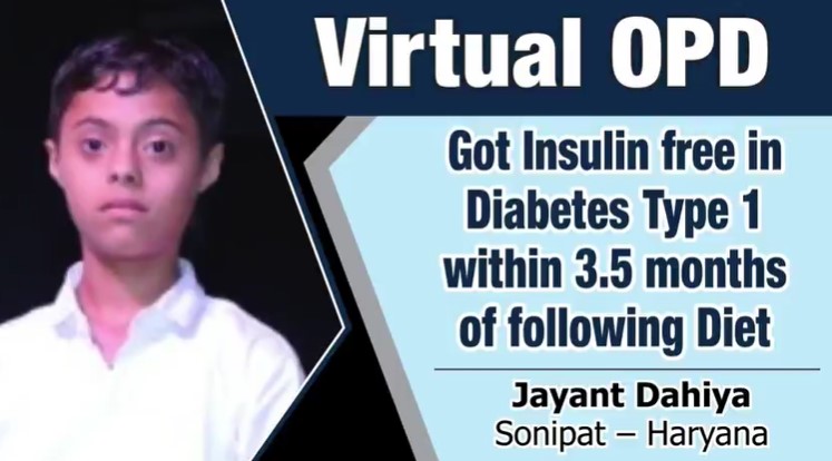 Got Insulin free in diabetes Type 1 within 3.5 months of following Diet