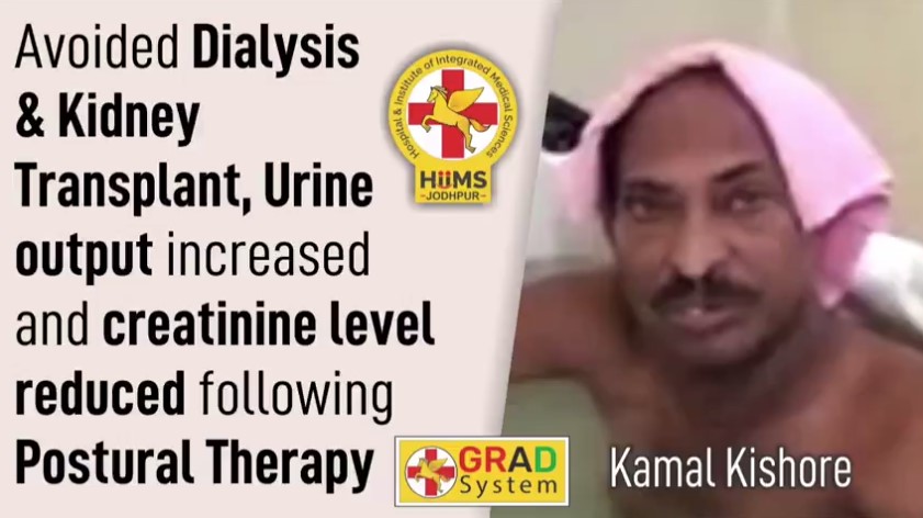Avoided Dialysis & Kidney issues Transplant, Urine output increased and Creatinine level reduced following Postural Therapy