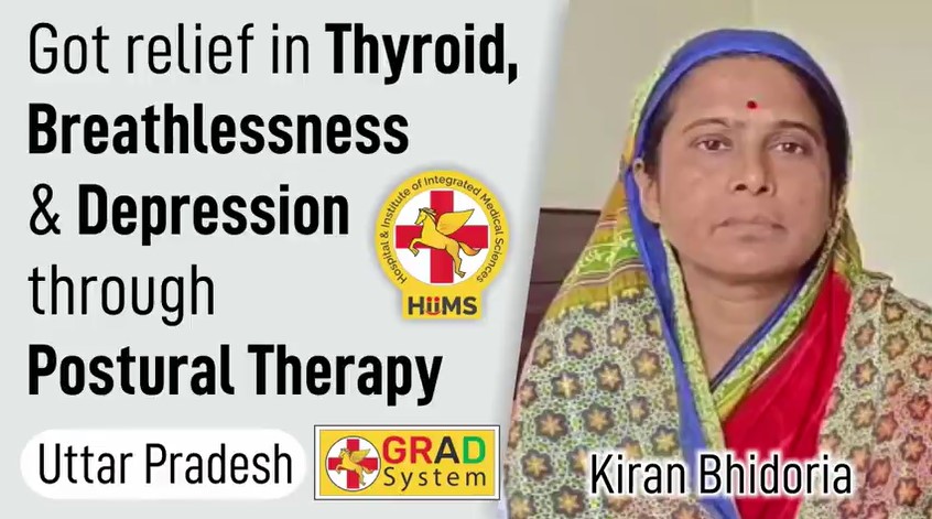 Got relief in Thyroid, Breathlessness & Depression through Postural Therapy