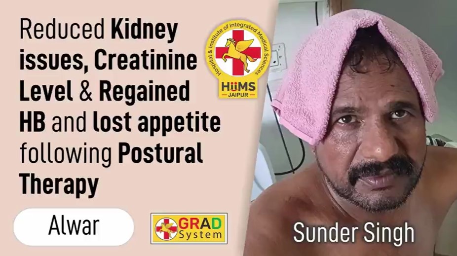 REDUCED KIDNEY ISSUES, CREATININE LEVEL & REGAINED HB AND LOST APPETITE FOLLOWING POSTURAL THERAPY