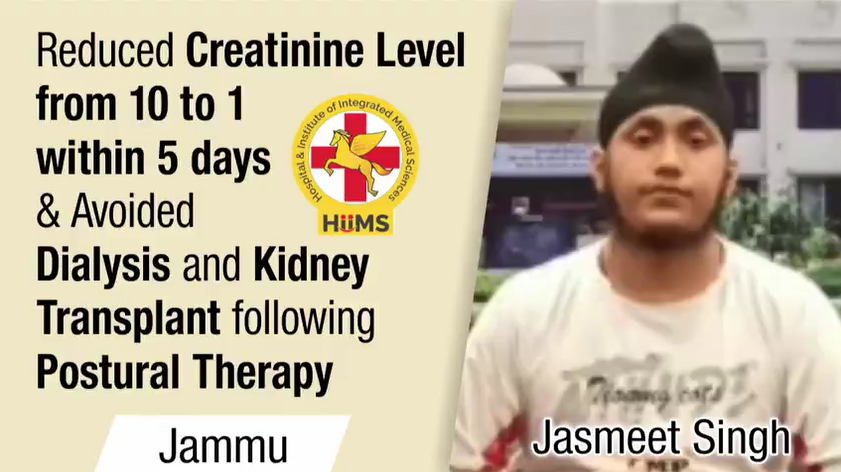 Reduced Creatinine Level from 10 to 1 within 5 days & Avoided Dialysis and Kidney transplant following Postural Therapy