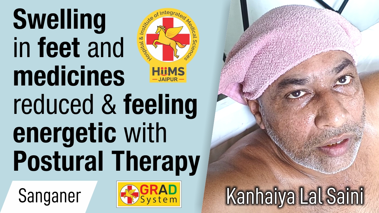 SWELLING IN FEET AND MEDICINES REDUCED & FEELING ENERGETIC WITH POSTURAL THERAPY