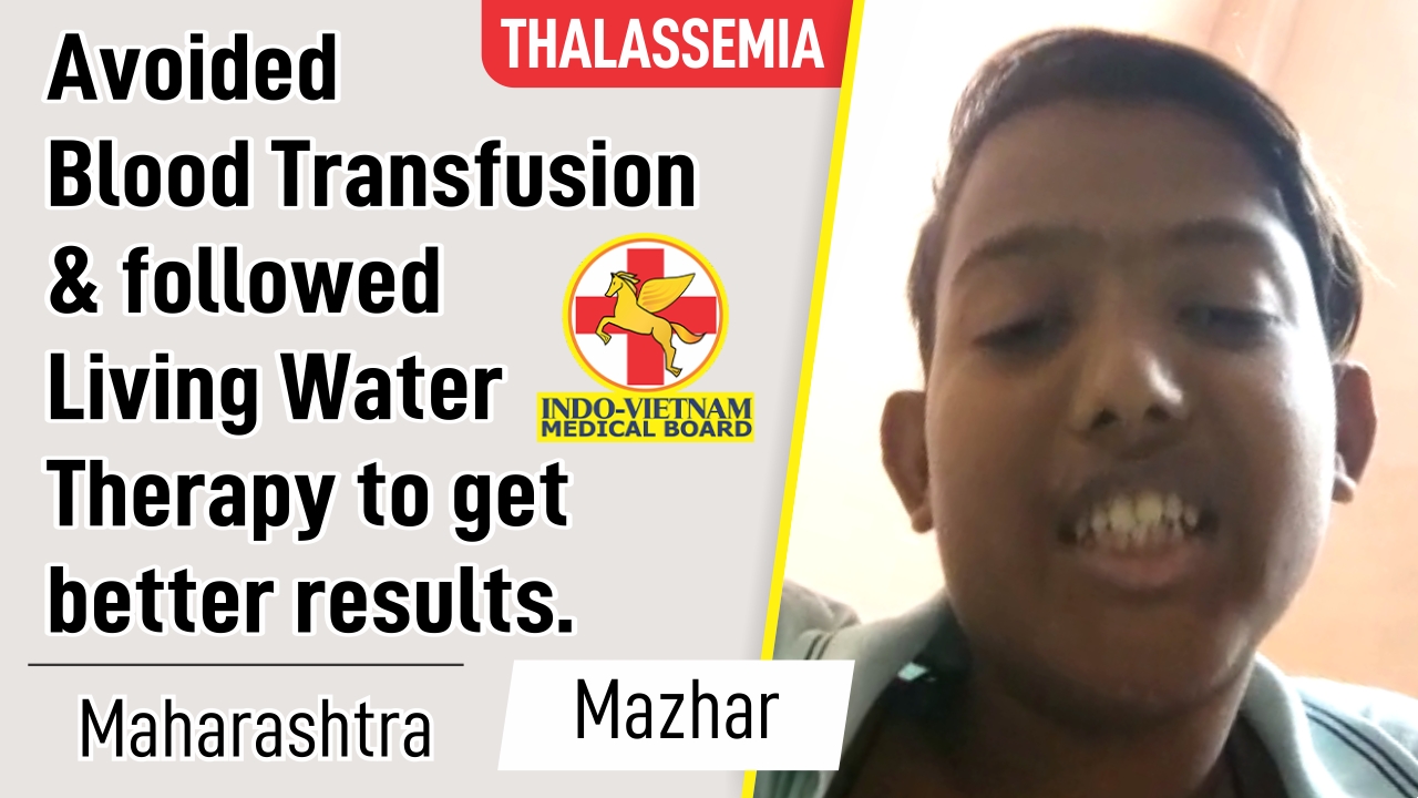 AVOIDED BLOOD TRANSFUSION & FOLLOWED LIVING WATER THERAPY TO GET BETTER RESULTS