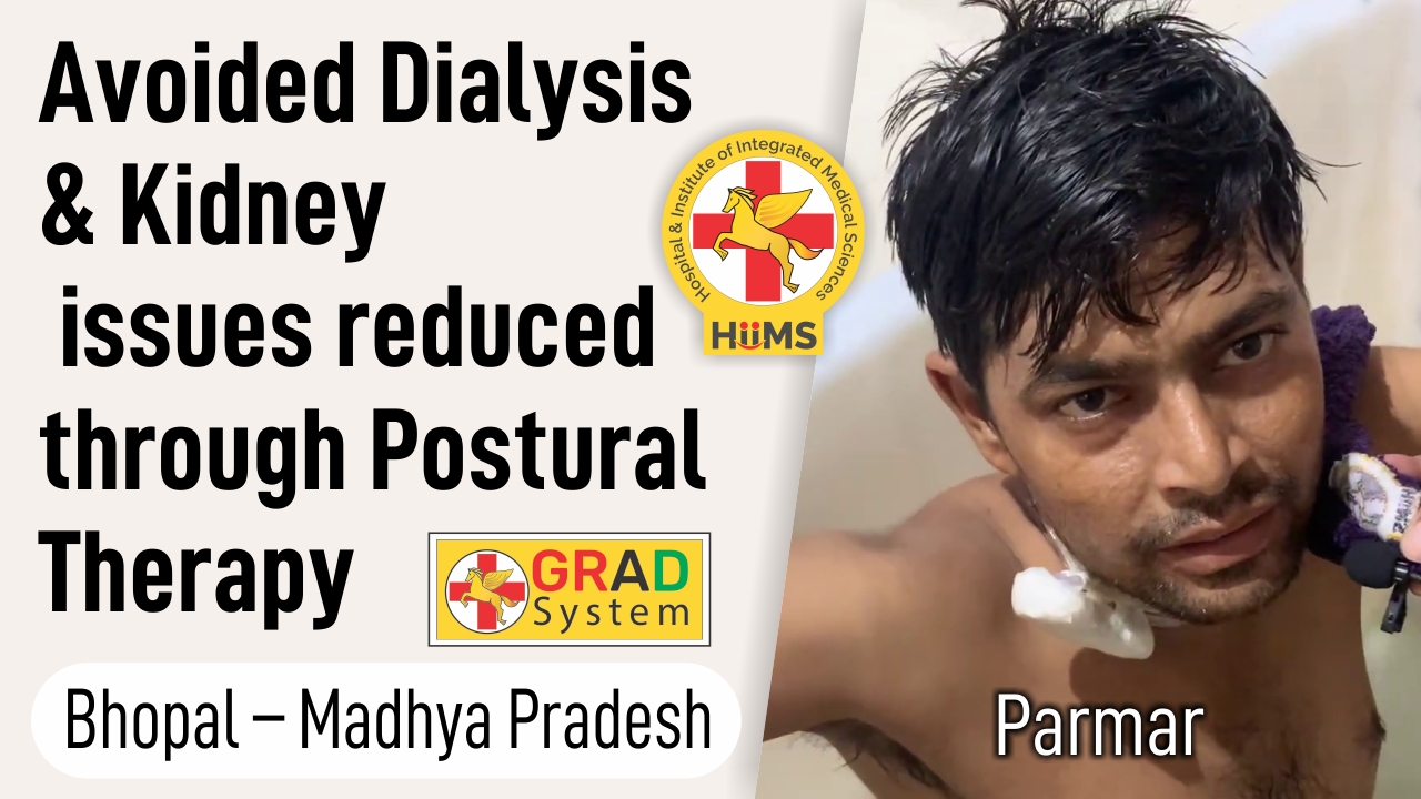 AVOIDED DIALYSIS & KIDNEY ISSUES REDUCED THROUGH POSTURAL THERAPY
