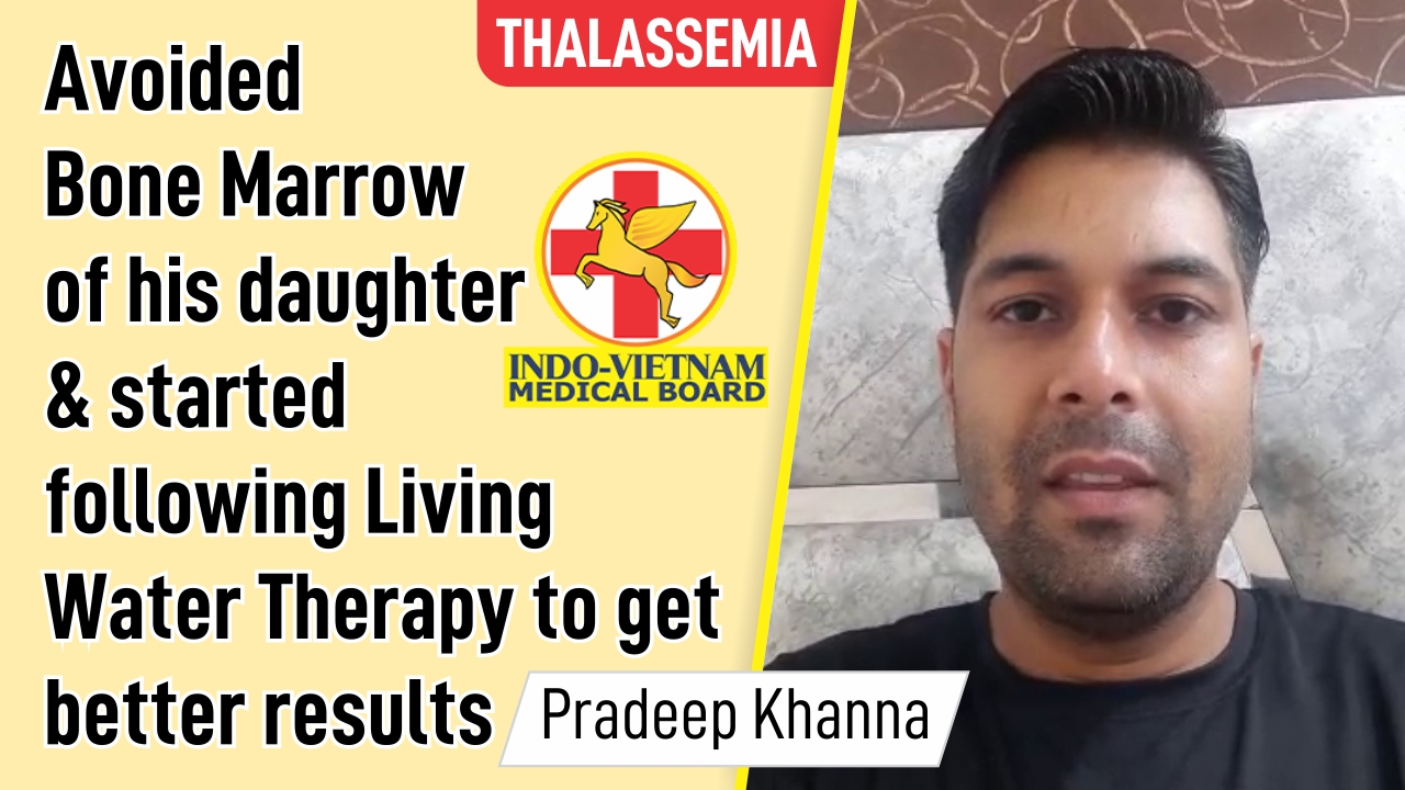 AVOIDED BONE MARROW OF HIS DAUGHTER & STARTED FOLLOWING LIVING WATER THERAPY