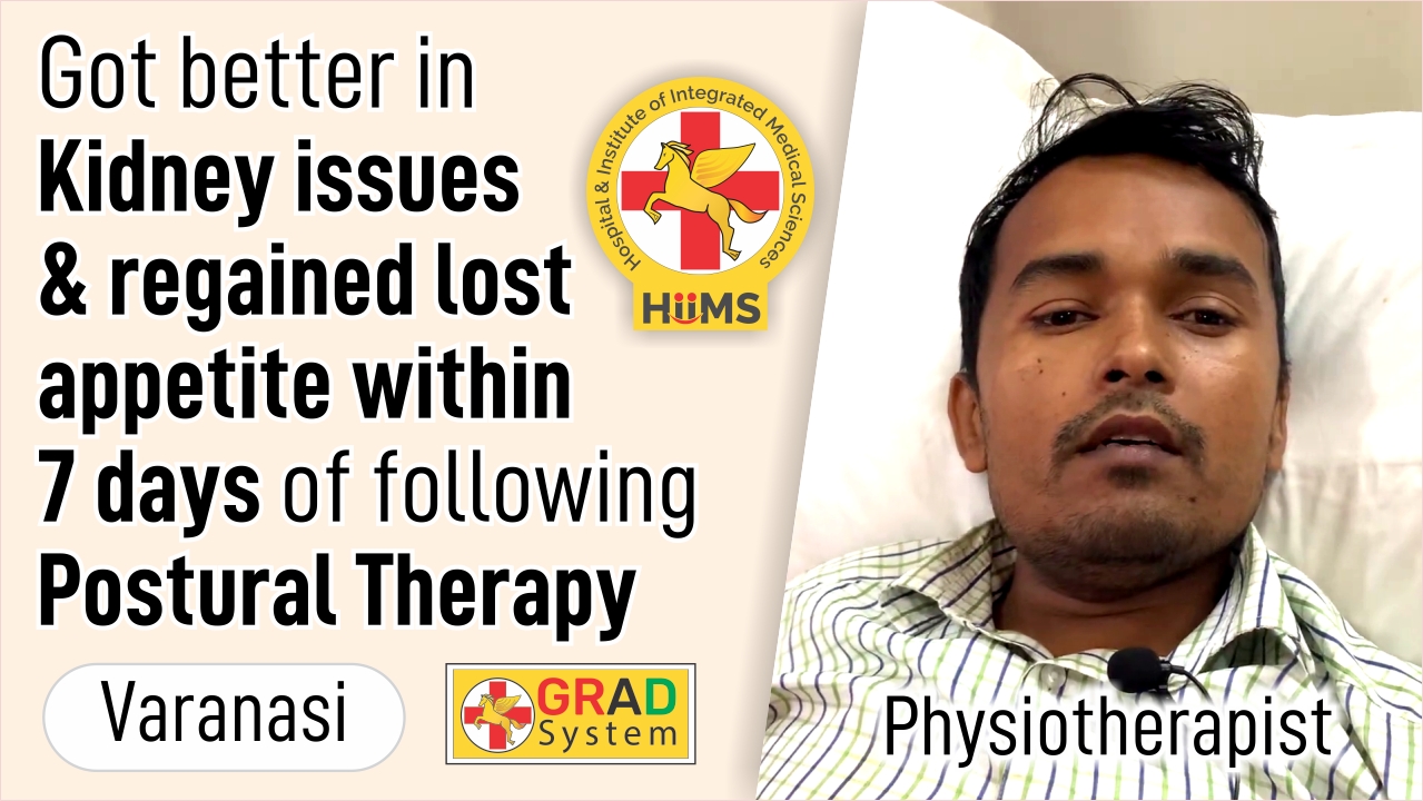 IDNEY ISSUES & REGAINED LOST APPETITE WITHIN 7 DAYS OF FOLLOWING POSTURAL THERAPY