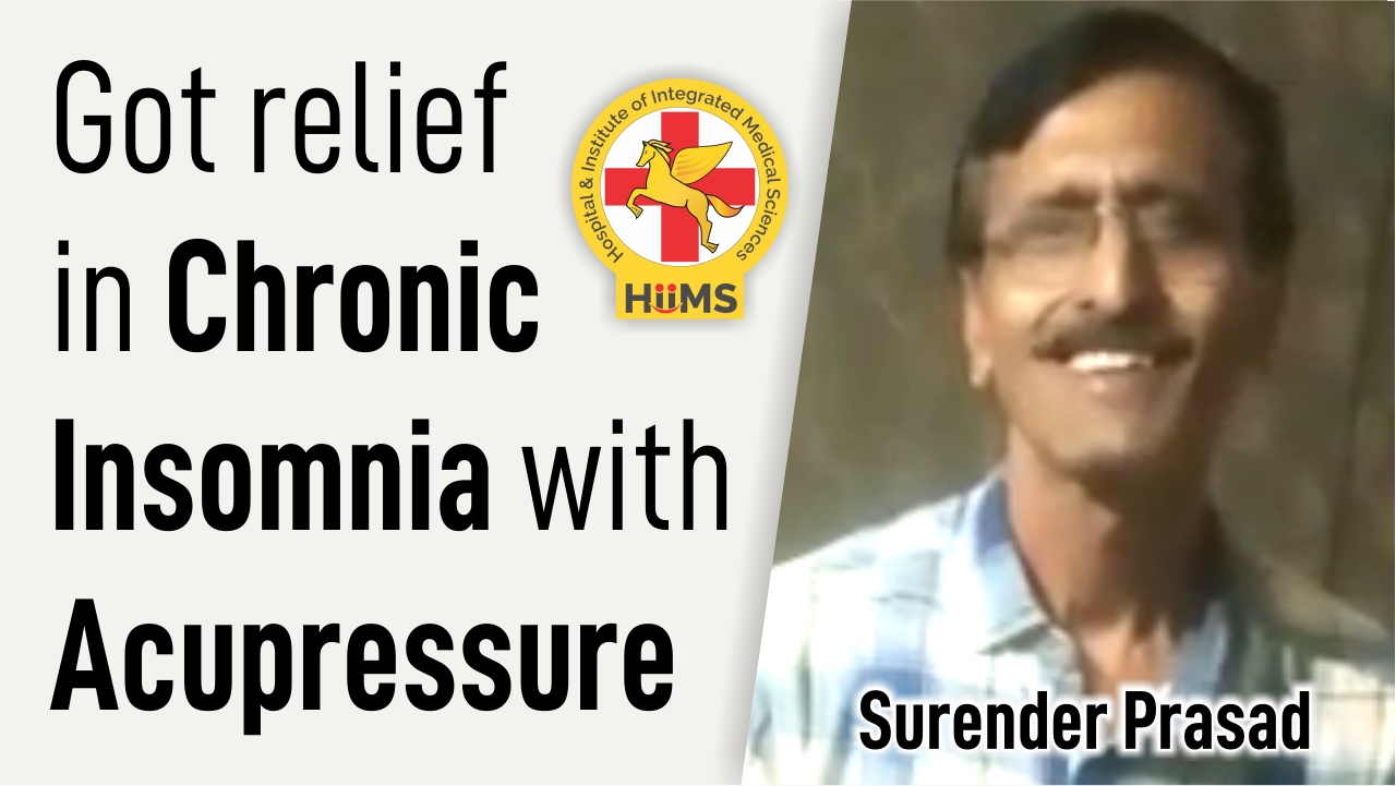 GOT RELIEF IN CHRONIC INSOMNIA WITH ACUPRESSURE