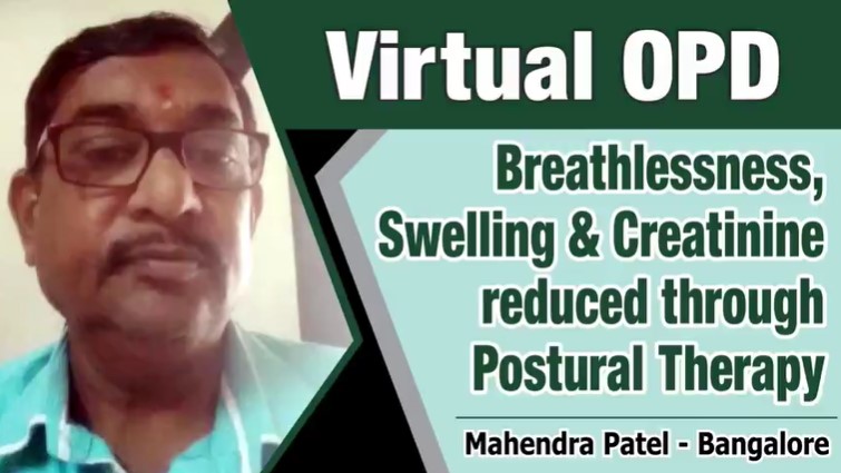 BREATHLESSNESS, SWELLING & CREATININE REDUCED THROUGH POSTURAL THERAPY