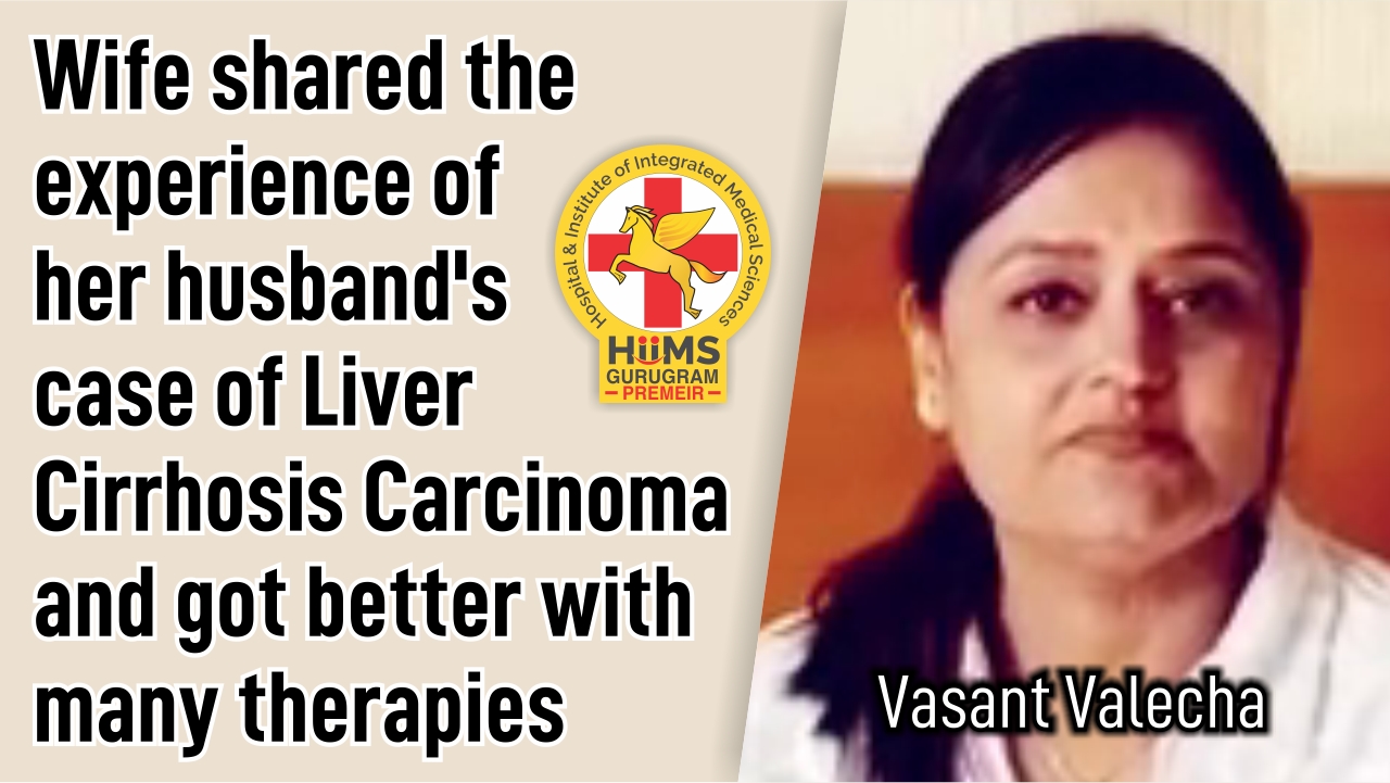 WIFE SHARED THE EXPERIENCE OF HER HUSBAND’S CASE OF LIVER CIRRHOSIS CARCINOMA AND GOT BETTER WITH MANY THERAPIES