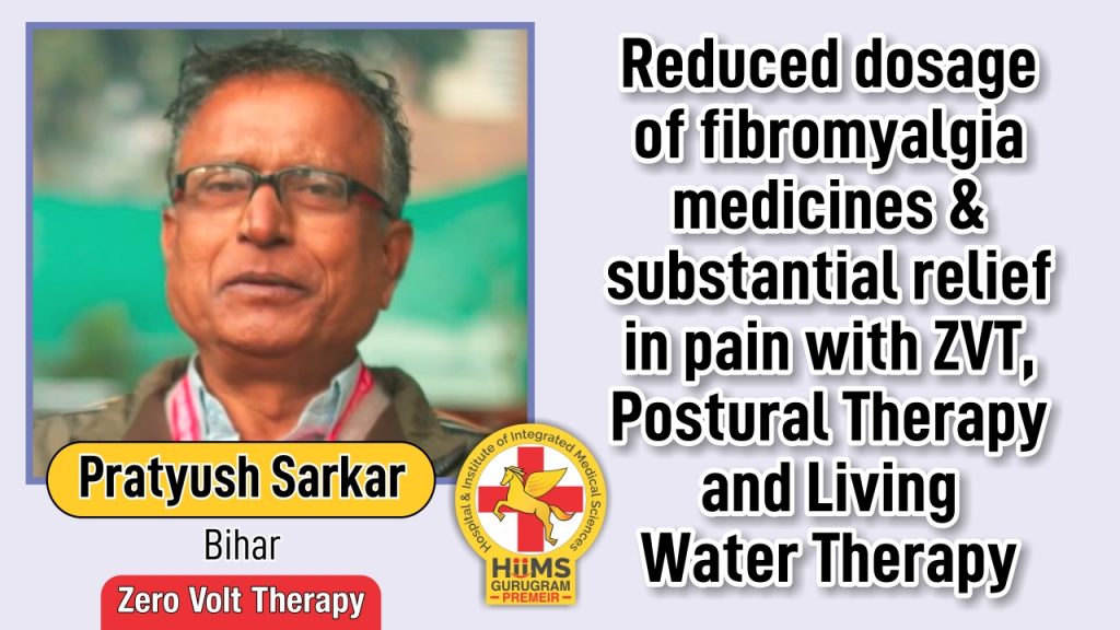 Reduced dosage of fibromyalgia medicines & substantial relief in pain with ZVT, Postural Therapy