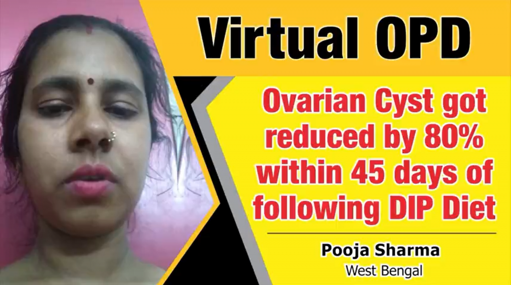 Ovarian Cyst got reduced by 80% within 45 days of following DIP Diet