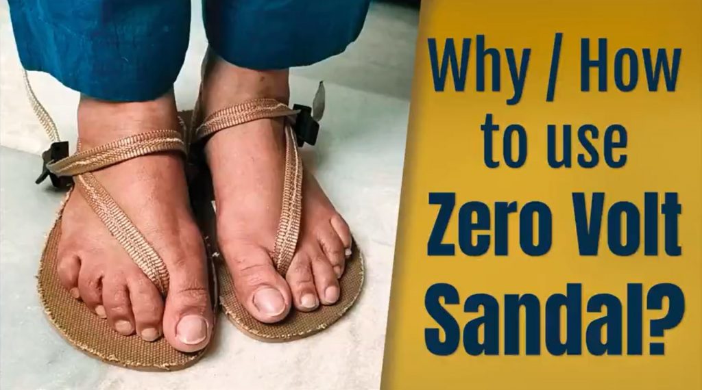 Why/How to use Zero Volt Sandal