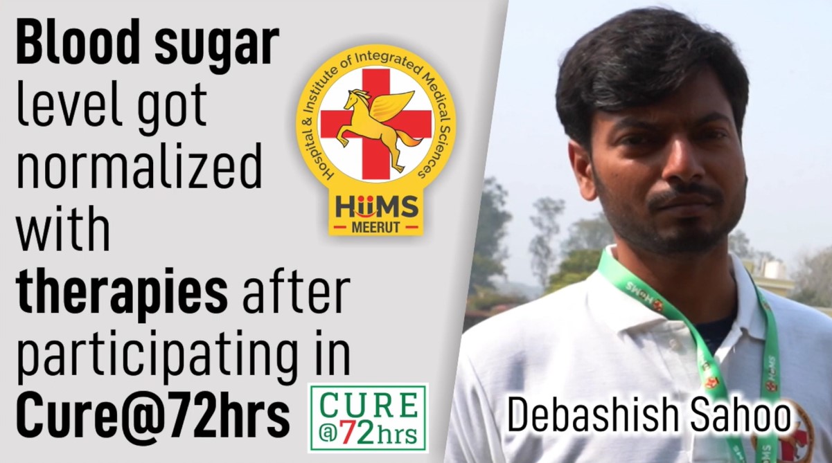 BLOOD SUGAR LEVEL GOT NORMALIZED WITH THERAPIES AFTER PARTICIPATING IN CURE@72HRS