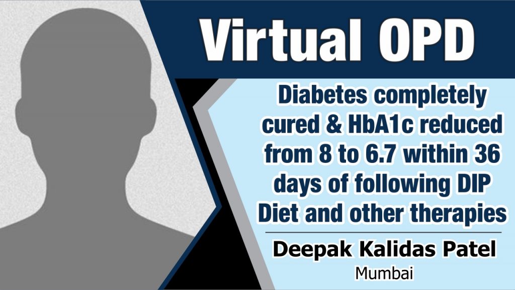 DIABETES COMPLETELY CURED & HBA1C REDUCED FROM 8 TO 6.7 WITHIN 36 DAYS OF FOLLOWING DIP DIET