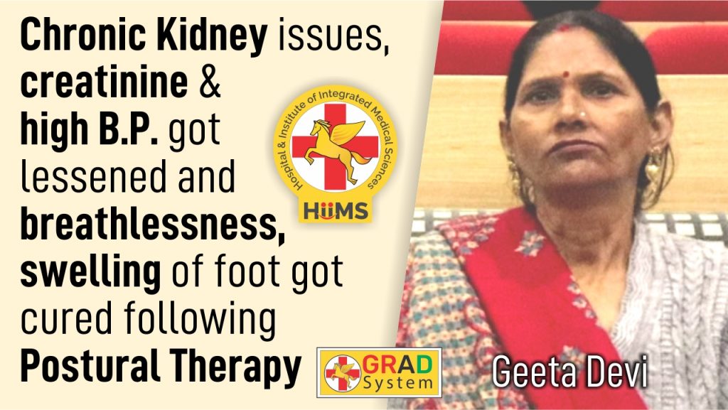 Chronic kidney issues, creatinine & high B.P. got lessened and breathlessness, swelling of foot got cured following Postural Therapy