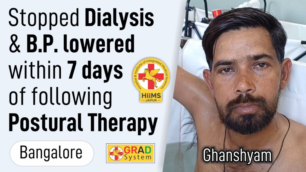 Stopped Dialysis & B.P. lowered within 7 days of following Postural Therapy