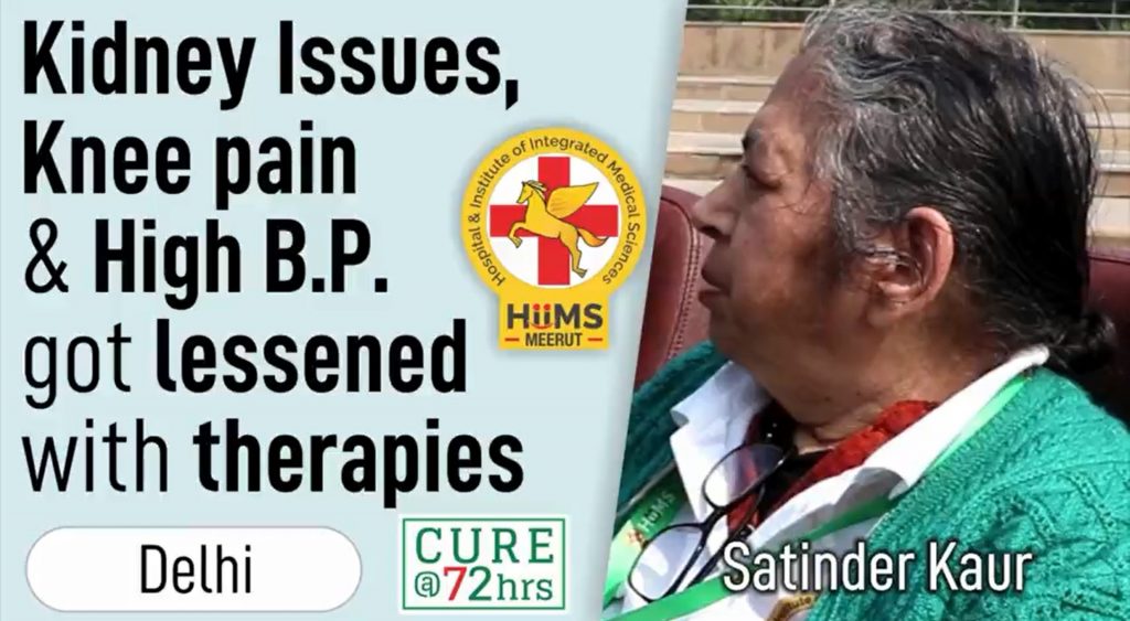 Kidney issues, Knee pain & High B.P. got lessened with therapies