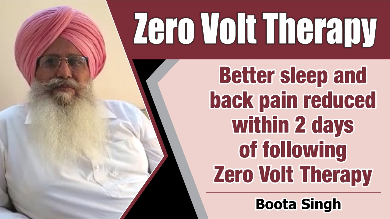 BETTER SLEEP AND BACK PAIN REDUCED WITHIN 2 DAYS OF FOLLOWING ZERO VOLT THERAPY