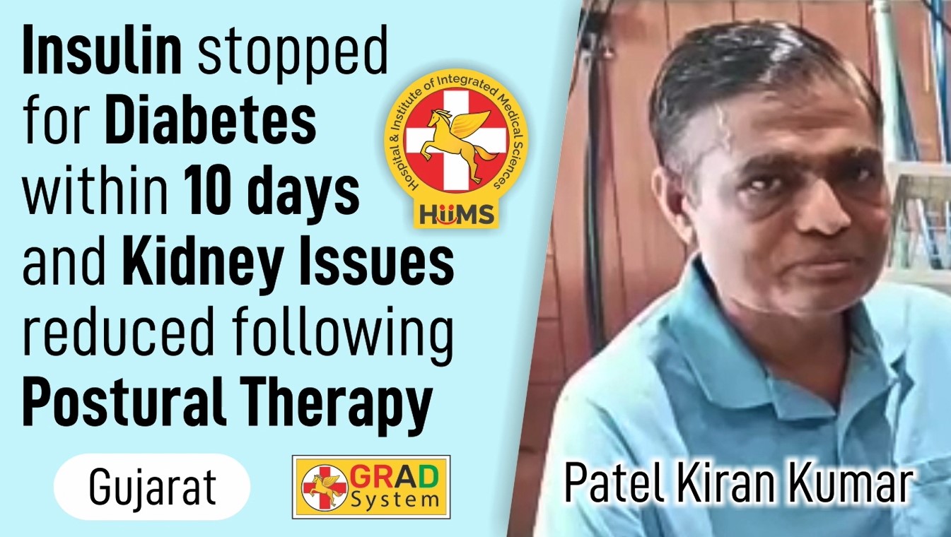 INSULIN STOPPED FOR DIABETES WITHIN 10 DAYS AND KIDNEY ISSUES REDUCED FOLLOWING POSTURAL THERAPY