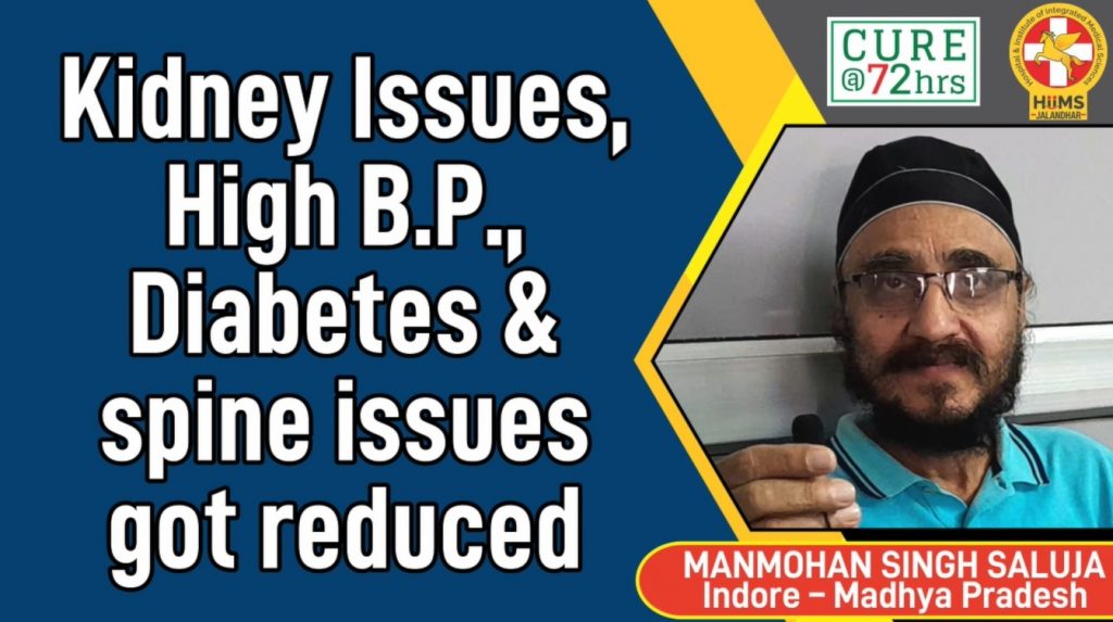 KIDNEY ISSUES, HIGH B.P., DIABETES & SPINE ISSUES GOT REDUCED