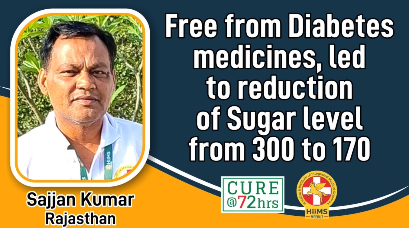 FREE FROM DIABETES MEDICINES, LED TO REDUCTION OF SUGAR LEVEL FROM 300 TO 170