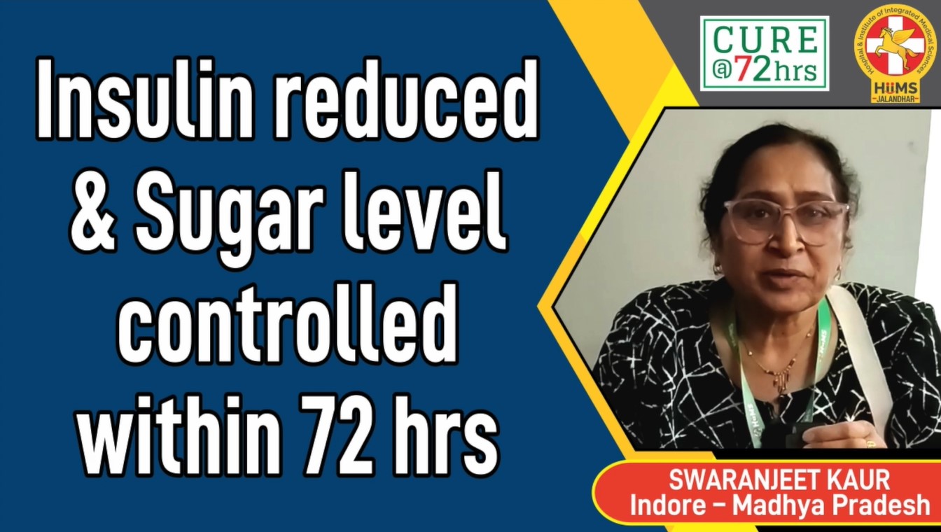 INSULIN REDUCED & SUGAR LEVEL CONTROLLED WITHIN 72 HRS