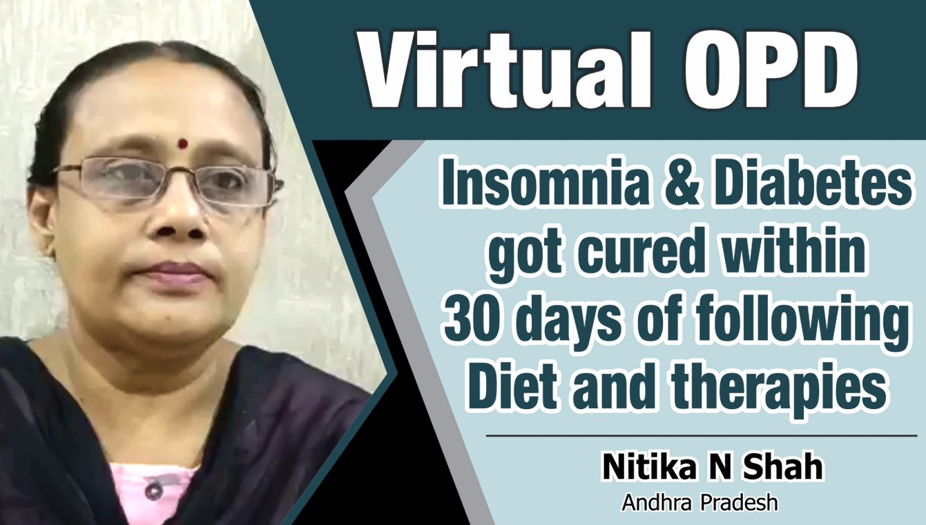 Insomnia & Diabetes got cured within 30 days of following Diet and therapies
