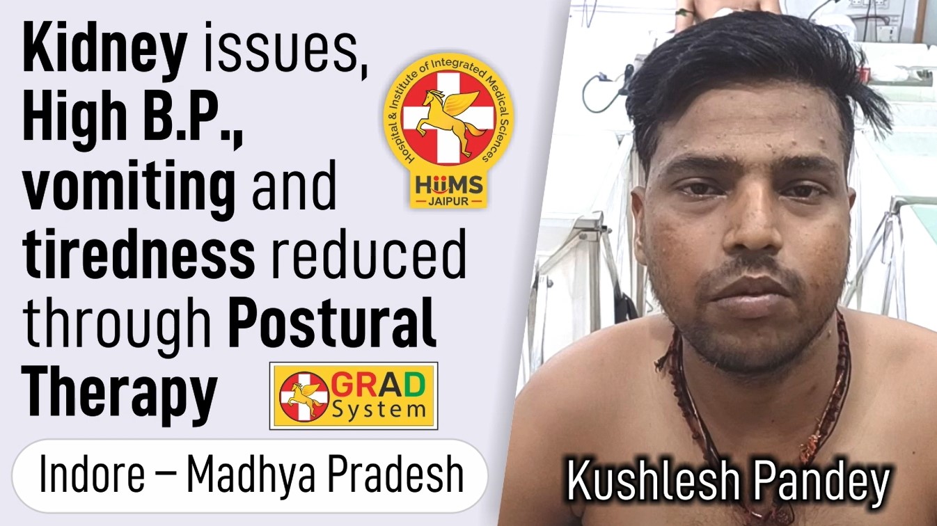 KIDNEY ISSUES, HIGH B.P. VOMITING AND TIREDNESS REDUCED THROUGH POSTURAL THERAPY