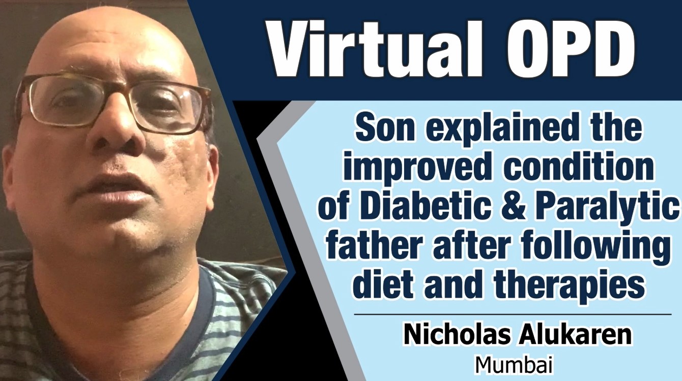SON EXPLAINED THE IMPROVED CONDITION OF DIABETES PARALYTIC FATHER AFTER FOLLOWING DIET AND THERAPIES