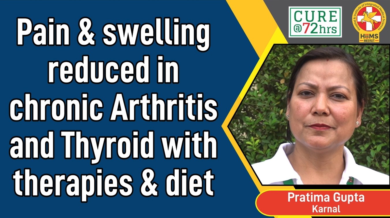 PAIN & SWELLING REDUCED IN CHRONIC ARTHRITIS AND THYROID WITH THERAPIES & DIET