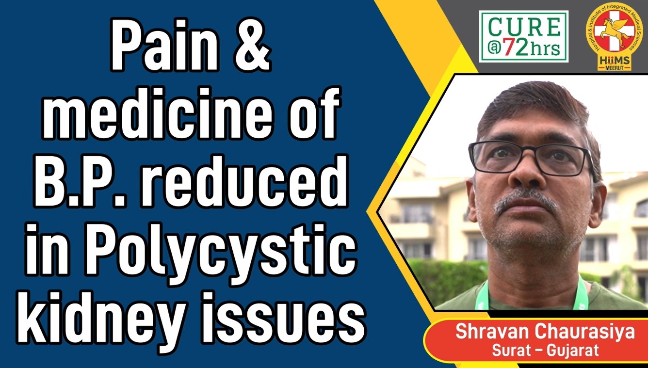 PAIN & MEDICINE OF B.P. REDUCED IN POLYCYSTIC KIDNEY ISSUES