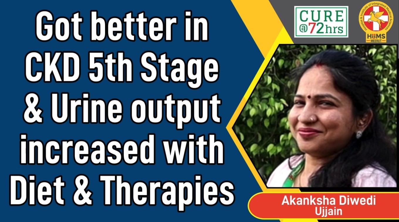 GOT BETTER IN CKD 5TH STAGE & URINE OUTPUT INCREASED WITH DIET & THERAPIES