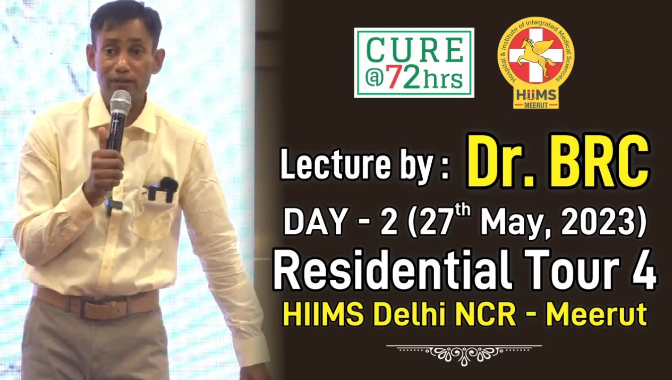 Lecture by : Dr. BRC, Residential Tour 4 HIIMS Delhi NCR – Meerut (27 May 2023)