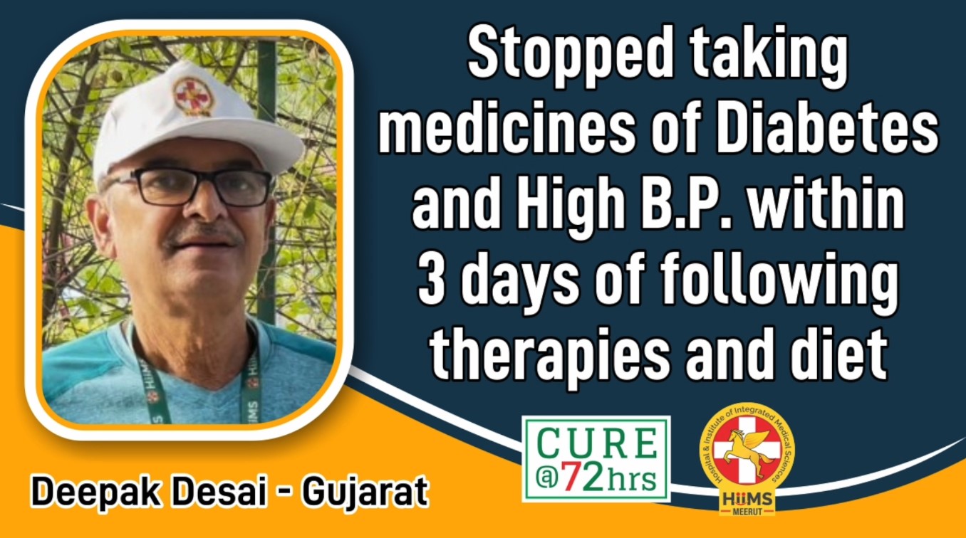 STOPPED TAKING MEDICINES OF DIABETES AND HIGH B.P. WITHIN 3 DAYS OF FOLLOWING THERAPIES AND DIET